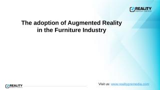 the-adoption-of-augmented-reality-in-the-furniture-industry-realitypremedia.pptx